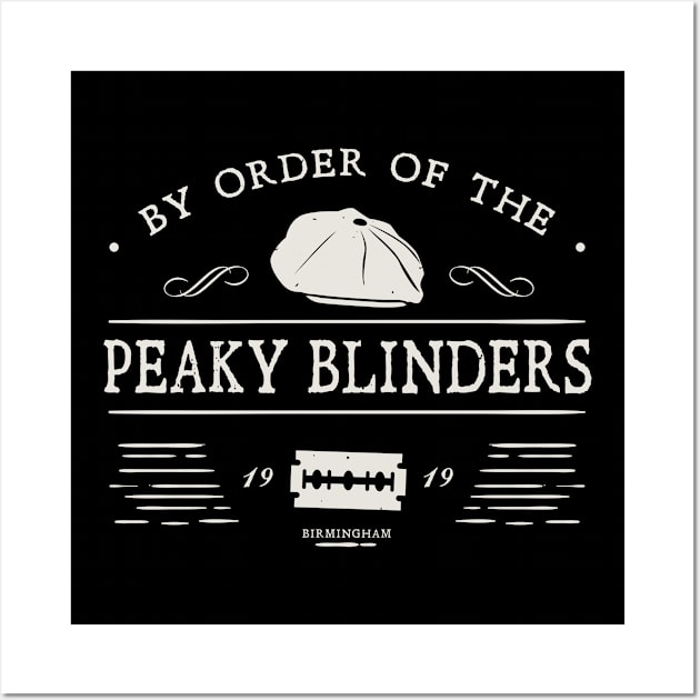 By Order of The Peaky Blinders Wall Art by Plan8